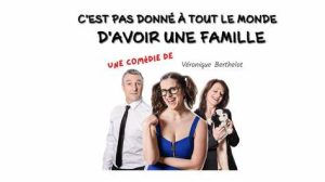 C'est pas donné à tout le monde d'avoir une famille - Comédie