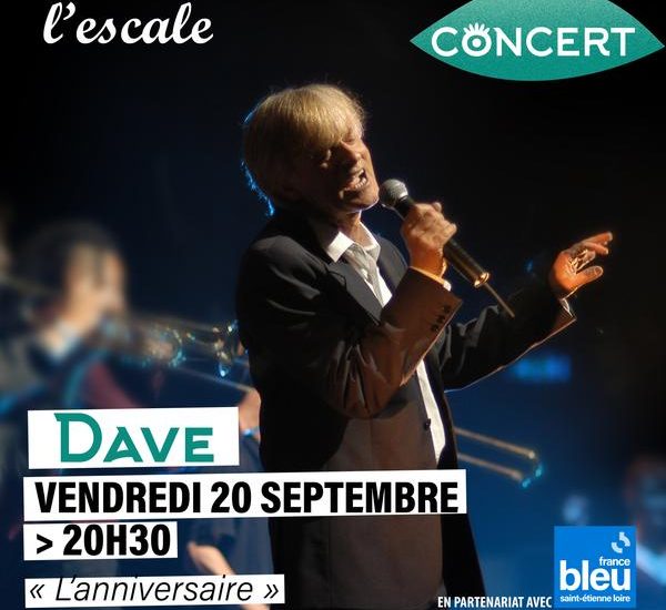 © Concert - "L'anniversaire" - Dave - l'escale veauche