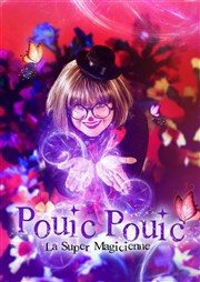 © Pouic Pouic la super magicienne - spectacle enfant_Montbrison - Quai des artistes