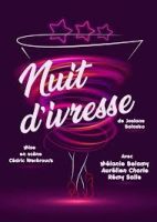 Nuit d'ivresse - comédie