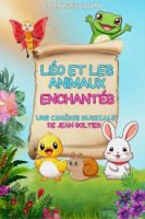 Léo & les animaux enchantés - spectacle enfant